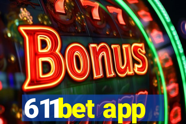 611bet app